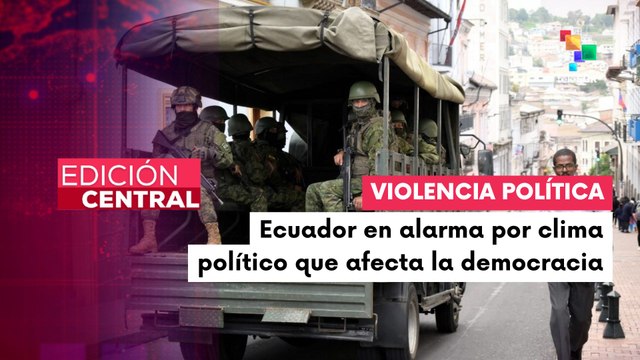 En Ecuador, informe revela escalada de violencia política