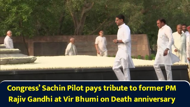 Congress’ Sachin Pilot pays tribute to former PM Rajiv Gandhi at Vir Bhumi on Death anniversary