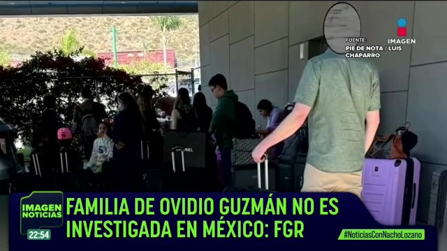 Los 17 familiares de Ovidio Guzmán que viajaron a EUA no son investigados en México: FGR