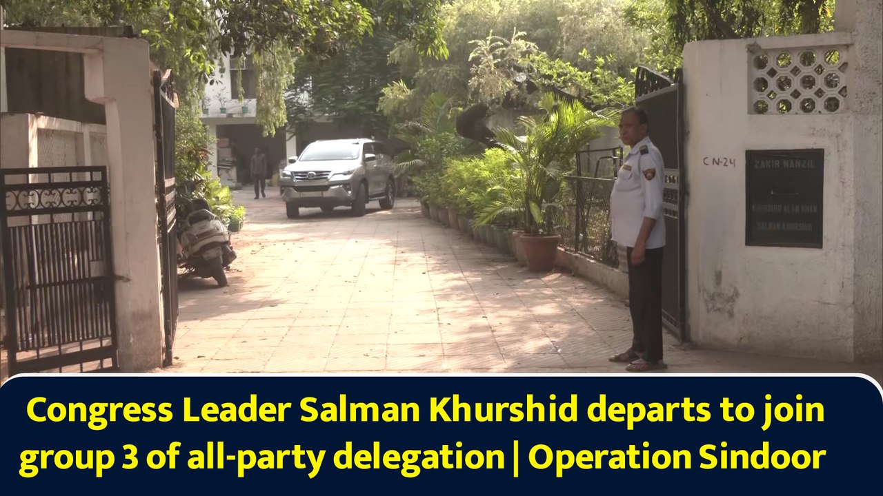 Congress Leader Salman Khurshid departs to join group 3 of all-party delegation | Operation Sindoor
