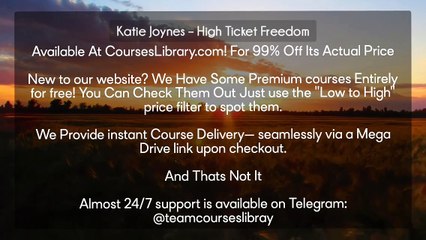 (Available At Courseslibrary.com)Katie Joynes – High Ticket Freedom Course download