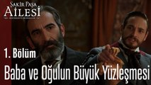 Baba ve Oğulun Büyük Yüzleşmesi - Şakir Paşa Ailesi: Mucizeler ve Skandallar 1.Bölüm