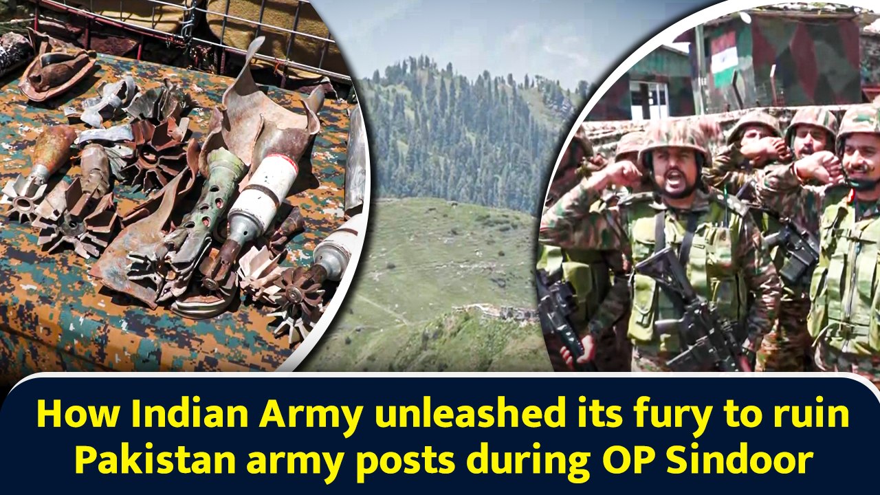 How Indian Army unleashed its fury to ruin Pakistan army posts during OP Sindoor
