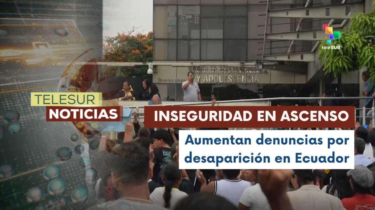 Creciente crisis de desapariciones en Ecuador