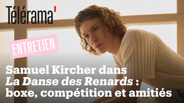 Samuel Kircher dans La Danse des Renards de Valéry Carnoy : La compétition c'est un truc de garçons