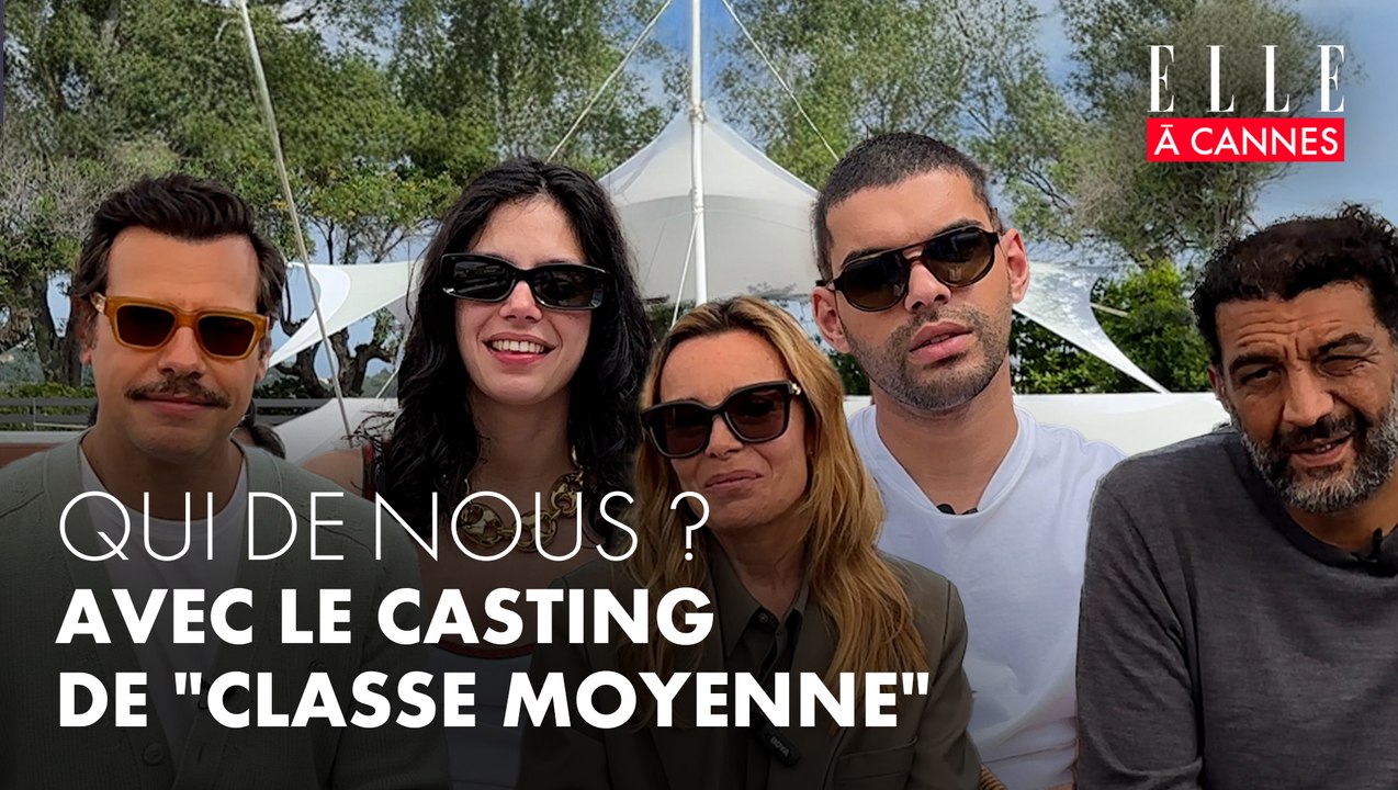 Cannes 2025 : l'interview « qui de nous » avec le casting de « Classe moyenne »