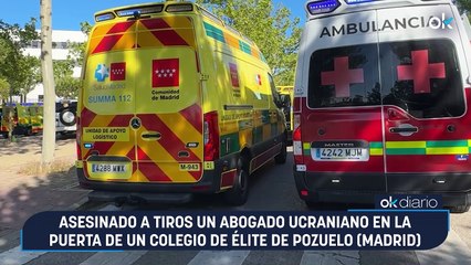 Asesinado a tiros un abogado ucraniano en la puerta de un colegio de élite de Pozuelo (Madrid)