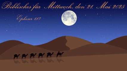 Biblisches für Mittwoch, den 21. Mai 2025, zu Epheser 1,17