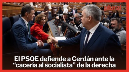 El PSOE defiende a Cerdán ante la “cacería al socialista” de la derecha