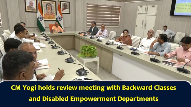 CM Yogi holds review meeting with Backward Classes and Disabled Empowerment Departments