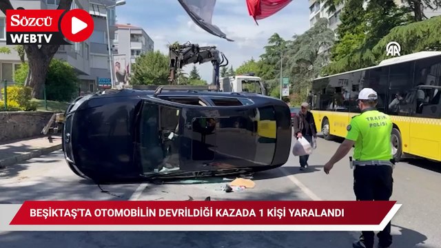 Beşiktaş'ta otomobilin devrildiği kazada 1 kişi yaralandı