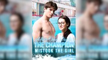 After One Night, The Champion Mistook The Girl Full Movie
