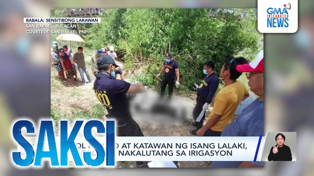 Saksi: (Part 1) Putol na ulo at katawan sa irigasyon; Nasawi sa sunog; Kasong robbery-extortion vs. isang pulis