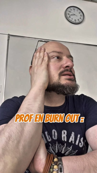 Prof en burn-out… le pauvre 😔