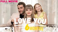 (No Loop) Love You Beyond Six Months Full Movie - FlickFrame
