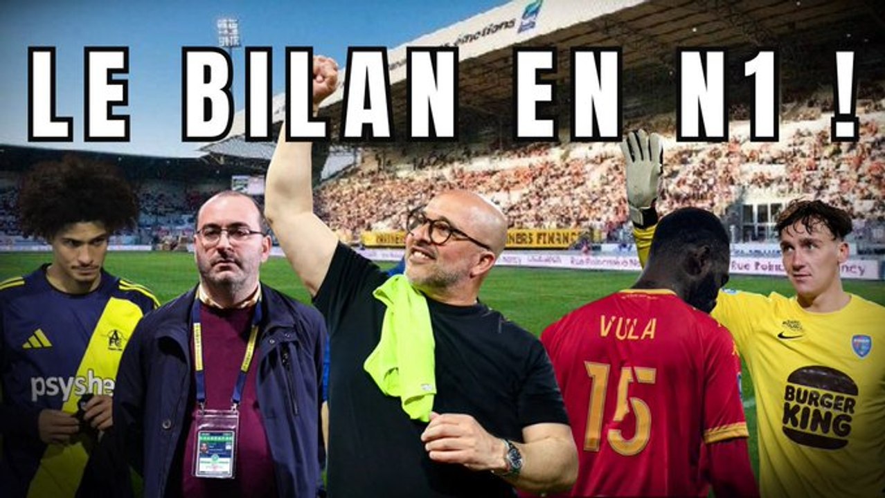 National 1 : bilan de la saison 24/25 (satisfactions, déceptions...)