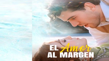 El amor al margen [Sub ES]