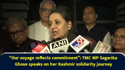 “Our voyage reflects commitment”: TMC MP Sagarika Ghose speaks on her Kashmir solidarity journey