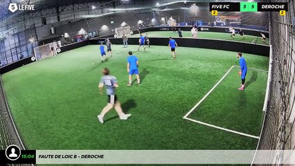 Faute de Loic B - Deroche