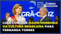 Lula concede maior honraria da cultura brasileira para Fernanda Torres
