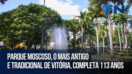Parque Moscoso, o mais antigo e tradicional de Vitória, completa 113 anos