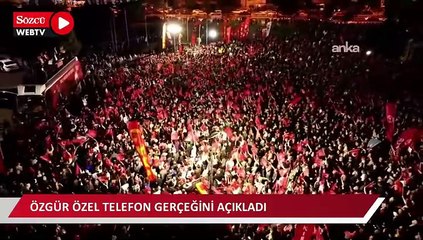 Özgür Özel 'telefon' gerçeğini açıkladı