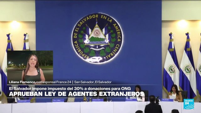 Informe desde Sana Salvador: Congreso salvadoreño aprobó una polémica ley de agentes extranjeros