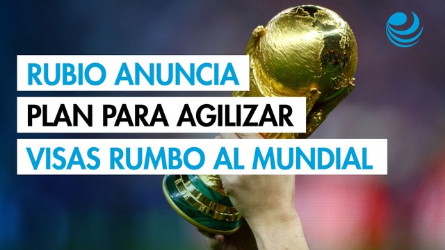Marco Rubio anuncia plan para agilizar visas con IA rumbo al Mundial 2026