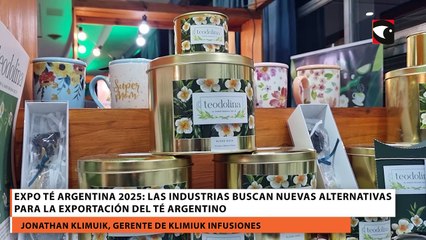 Expo Té Argentina 2025: las industrias buscan nuevas alternativas para la exportación del té argentino
