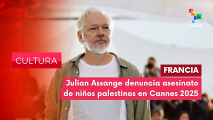 Julian Assange se presentó en Cannes con camiseta alusiva a niños asesinados en Gaza CULTURA EDICIÓN CENTRAL  21-05-2025