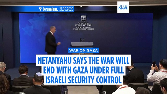 Netanyahu says Israel will control all of Gaza Strip at end of current military offensive