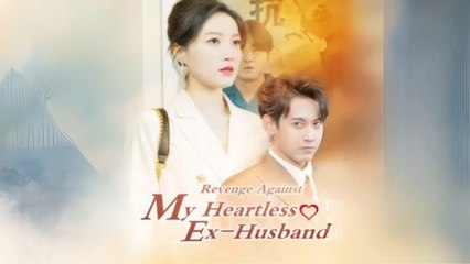 Revenge Against My Heartless Ex-Husband Sshort