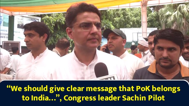 “We should give clear message that PoK belongs to India…”, Congress leader Sachin Pilot