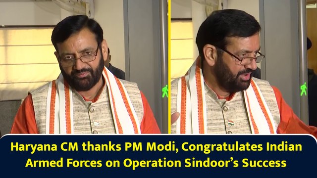 Haryana CM thanks PM Modi, Congratulates Indian Armed Forces on Operation Sindoor’s Success