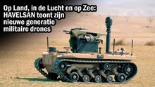 Op Land, in de Lucht en op Zee: HAVELSAN toont zijn nieuwe generatie militaire drones