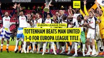 Spurs beat Man United for Europa League title to end long trophy drought