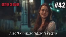 Las Escenas Mas Tristes #42 - Gritos De Amor