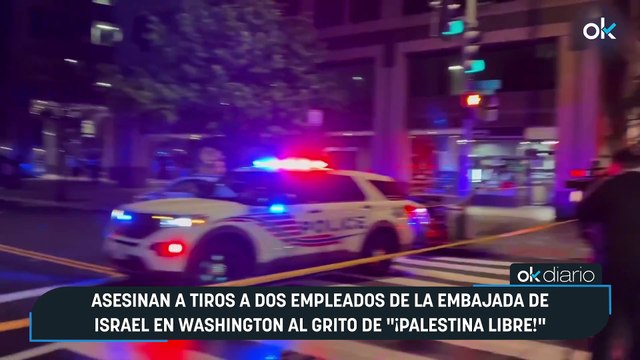 Asesinan a tiros a dos empleados de la Embajada de Israel en Washington al grito de ¡Palestina libre!