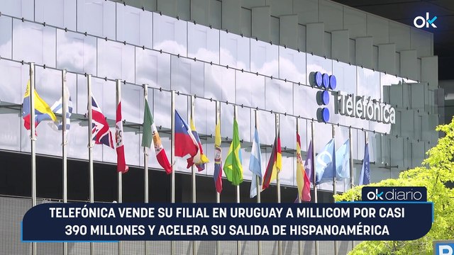 Telefónica vende su filial en Uruguay a Millicom por casi 390 millones y acelera su salida de Hispanoamérica