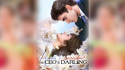How I Became the CEO's Darling Full Movie