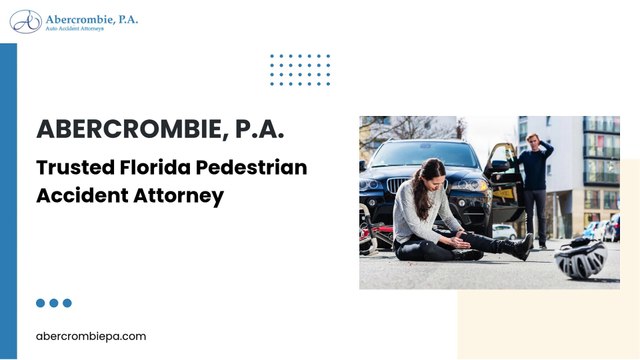 Abercrombie, P.A. Trusted Florida Pedestrian Accident Attorney
