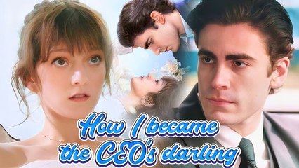 How I Became The CEO's Darling (2025) - Full Movie