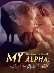 The Two facets Of My Alpha Mate (2024) - Full Movie