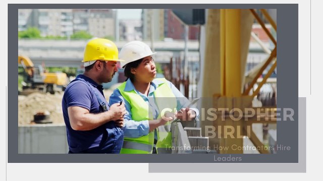 Christopher Birli’s Game-Changing Role in Construction Leadership