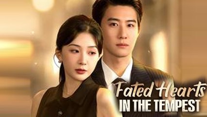 Watch 'Fated Hearts In The Tempest' Full Movie Online 🎬