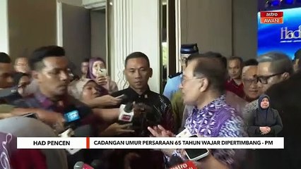 Cadangan umur persaraan 65 tahun wajar dipertimbang - PM