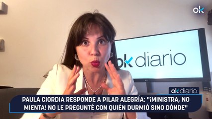 Paula Ciordia responde a Pilar Alegría: "¡Ministra, no mienta! No le pregunté con quién durmió sino dónde"