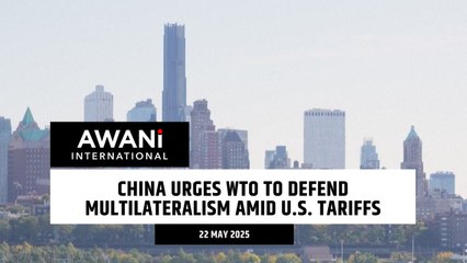 China urges WTO to defend multilateralism amid U.S. tariffs