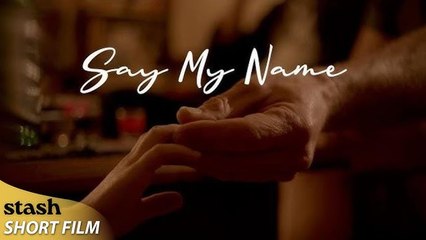 Say My Name Full Movie