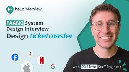 System Design Interview: Design Ticketmaster w/ a Ex-Meta Staff Engineer
